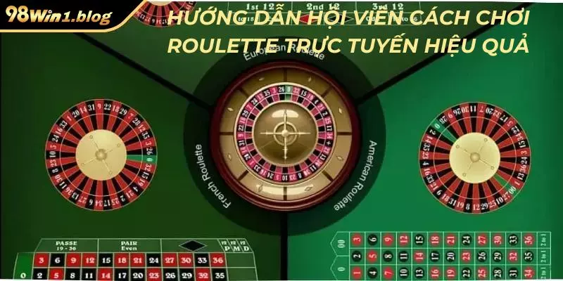 Hướng dẫn hội viên cách chơi roulette trực tuyến hiệu quả