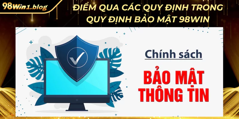 Điểm qua các quy định trong quy định bảo mật 98Win